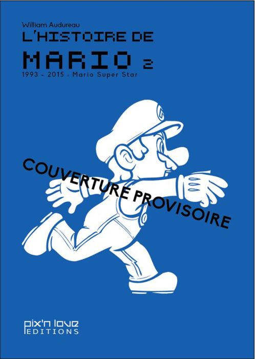 Emprunter L'histoire de Mario. Volume 2, La guerre des mascottes (1990-1995) livre