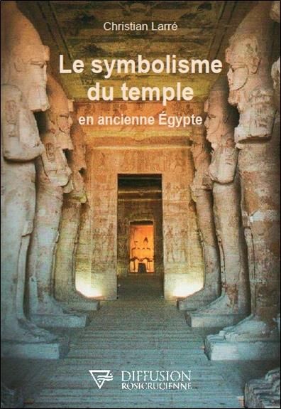Emprunter Le symbolisme du temple en ancienne Egypte livre