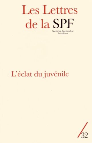 Emprunter Les Lettres de la Société de Psychanalyse Freudienne N° 32/2014 : L'éclat du juvénile livre