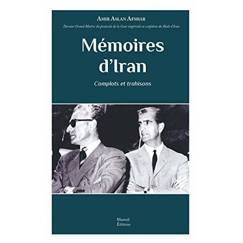 Emprunter Mémoires d'Iran. Complots et trahisons livre