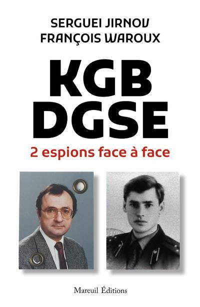 Emprunter KGB DGSE. 2 espions face à face livre