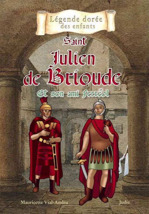 Emprunter Saint Julien de Brioude. Et son ami Ferréol livre