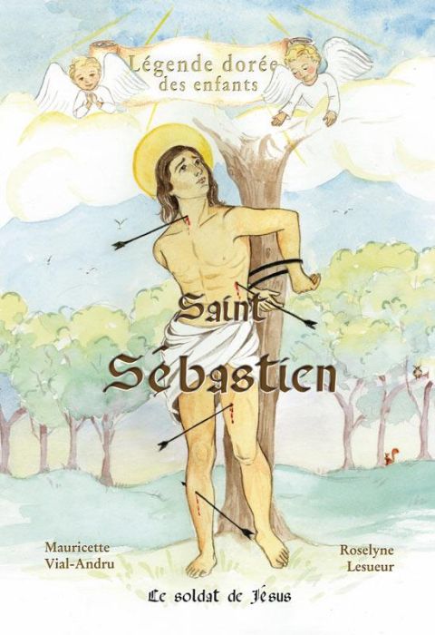 Emprunter Saint Sébastien. Le soldat de Jésus livre