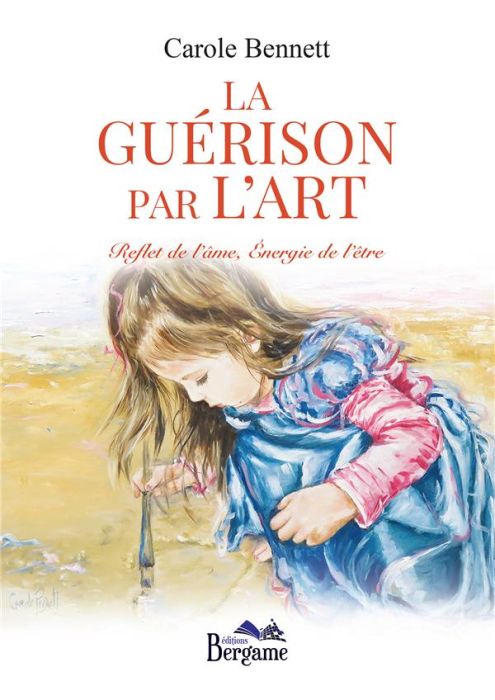 Emprunter LA GUERISON PAR L'ART - REFLET DE L'AME, ENERGIE DE L'ETRE livre