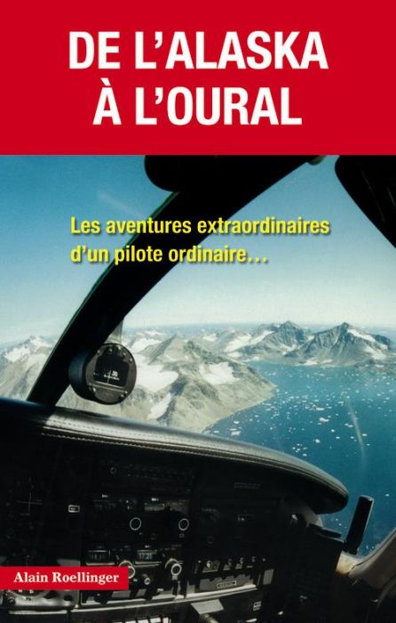 Emprunter De l'Alaska à l'Oural. Les aventures extraordinaires d'un pilote ordinaire livre