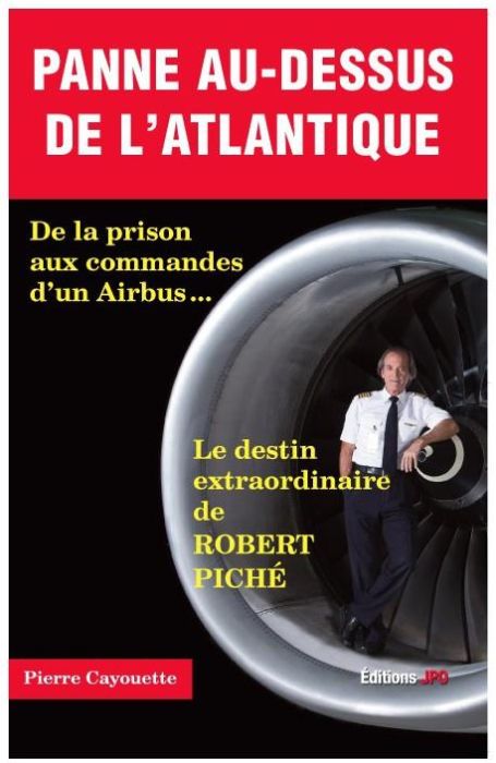Emprunter Panne au-dessus de l'Atlantique. De la prison aux commandes d'un Airbus... Le destin extraordinaire livre