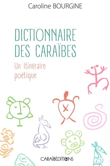 Emprunter Dictionnaire des caraibes. un itineraire poetique. livre