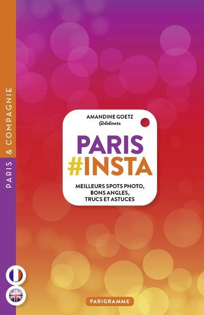 Emprunter Paris #Insta - Meilleurs spots photo, bons angles, trucs et astuces livre