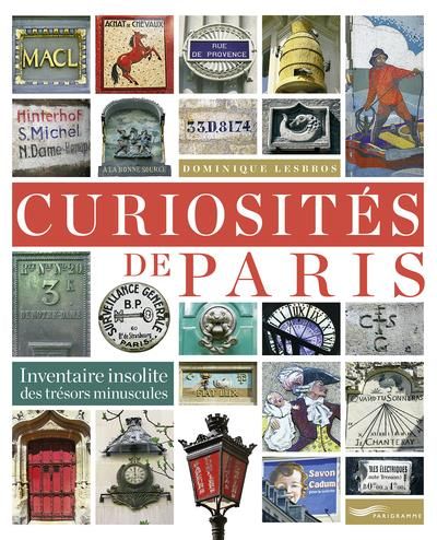 Emprunter Curiosités de Paris. Inventaire insolite des trésors minuscules livre