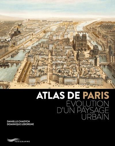 Emprunter Atlas de Paris. Evolution d'un paysage urbain livre