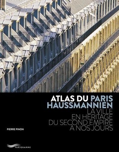 Emprunter Atlas du Paris haussmannien. La ville en héritage du Second Empire à nos jours livre