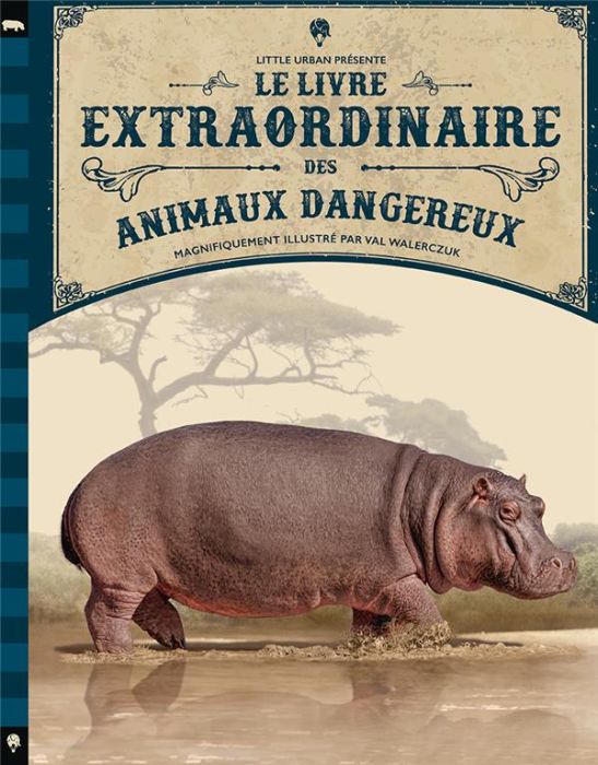 Emprunter Le livre extraordinaire des animaux dangereux livre