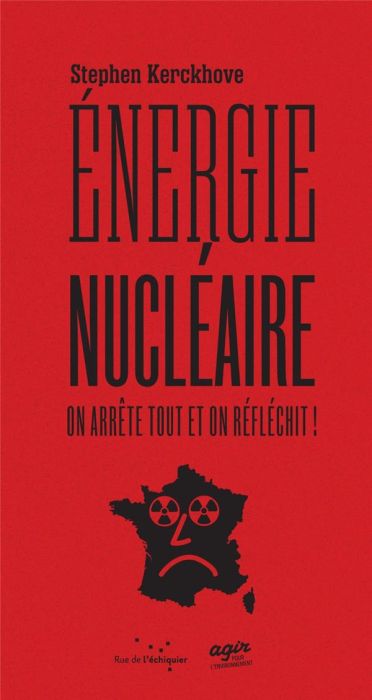 Emprunter Energie nucléaire : on arrête tout et on réfléchit ! livre