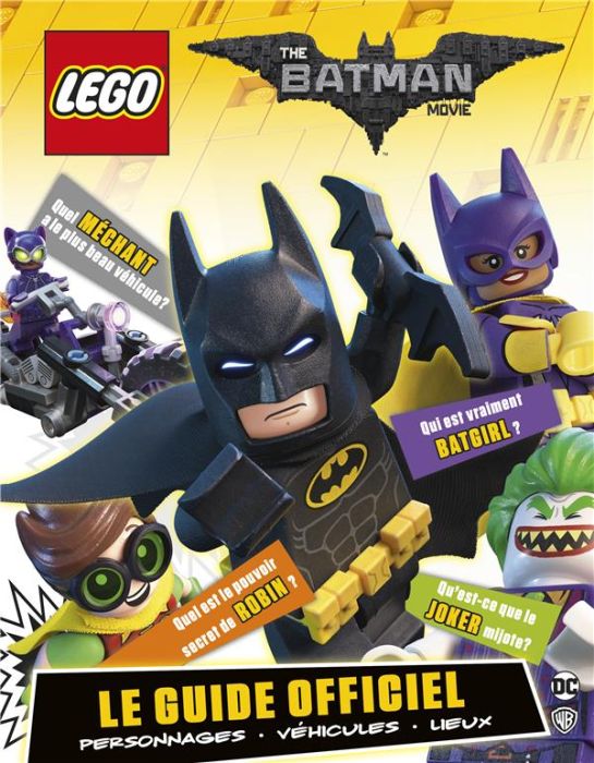 Emprunter Le guide officiel The Lego Batman Movie livre