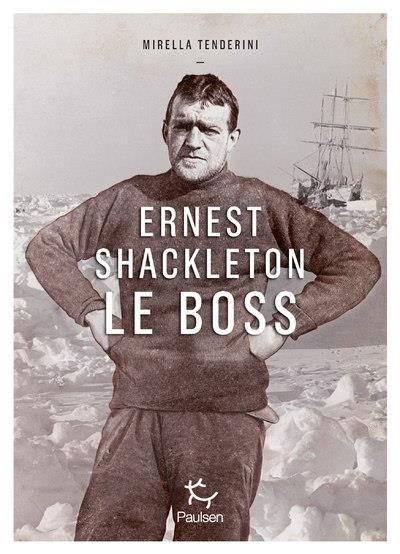 Emprunter Ernest Shackleton le Boss livre