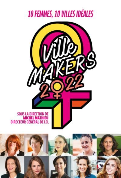 Emprunter Ville makers. 10 femmes, 10 villes idéales, Edition 2022 livre