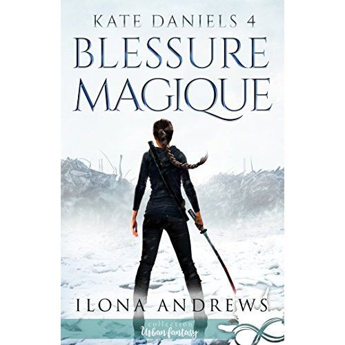 Emprunter Kate Daniels Tome 4 : Blessure magique livre
