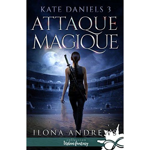 Emprunter Kate Daniels Tome 3 : Attaque magique livre