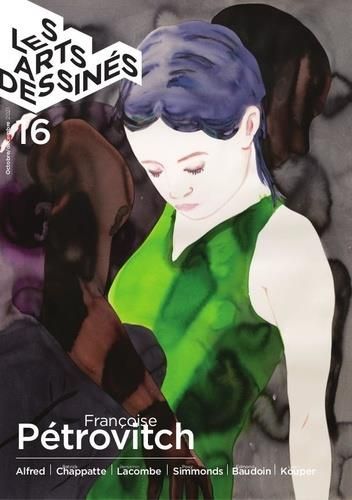 Emprunter Les Arts dessinés N° 16, octobre-décembre 2021 : Françoise Pétrovitch livre