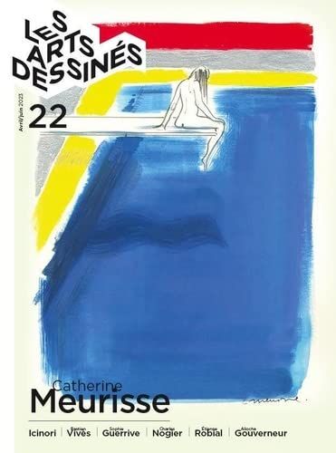 Emprunter Les Arts dessinés N° 22 - Avril/juin 2023 : Catherine Meurisse livre