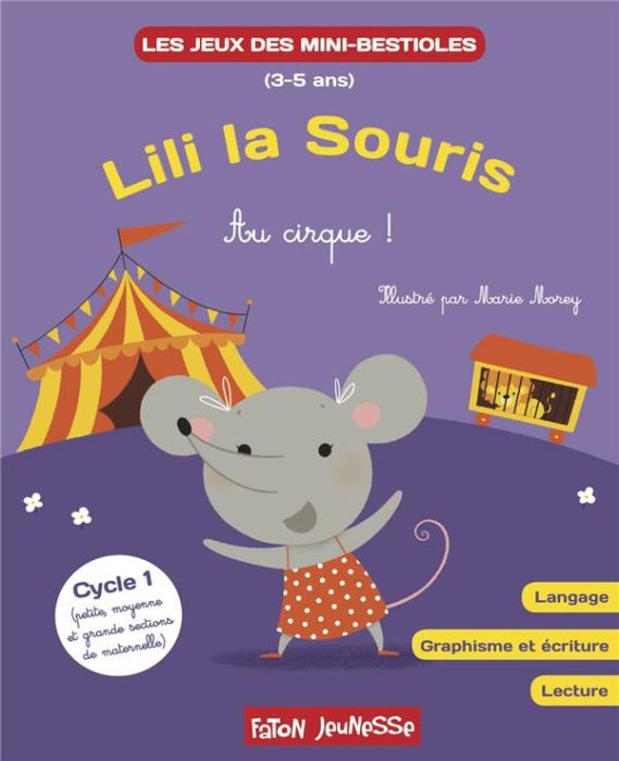 Emprunter Lili la souris - Au cirque ! Langage, graphisme et écriture, lecture Cycle 1 livre