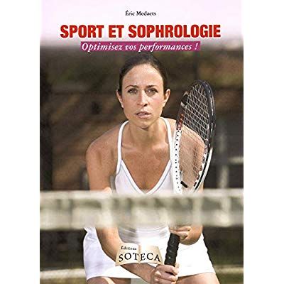 Emprunter Sophrologie, pratiques et perspectives Hors-série N° 1 : Sport et sophrologie. Optimisez vos perform livre