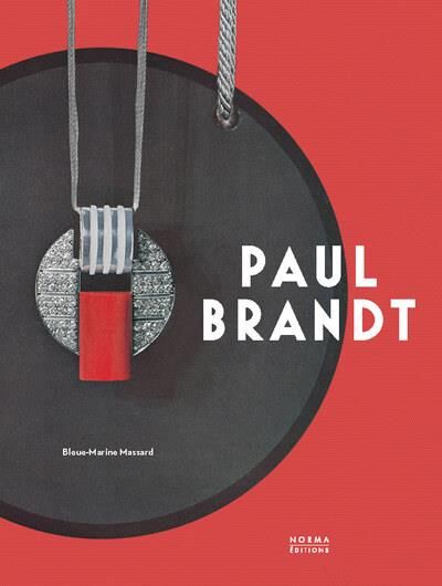 Emprunter Paul Brandt. Artiste joaillier et décorateur moderne livre