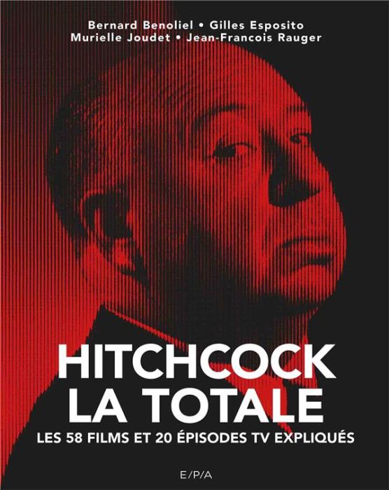 Emprunter Hitchcock, La Totale. Les 57 films et 20 épisodes TV expliqués livre