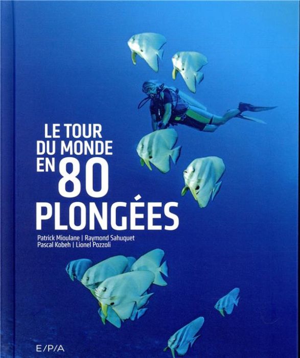Emprunter Le tour du monde en 80 plongées livre