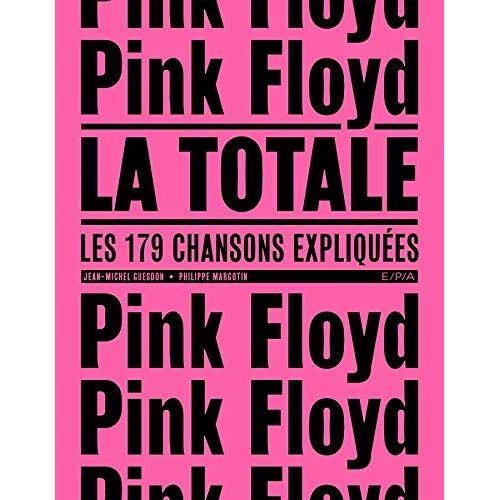 Emprunter Pink Floyd, la totale. Les 179 chansons expliquées livre