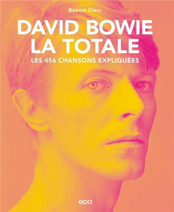 Emprunter David Bowie, la totale. Les 456 chansons expliquées livre