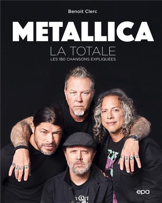 Emprunter Metallica, la totale. Les 180 chansons expliquées livre
