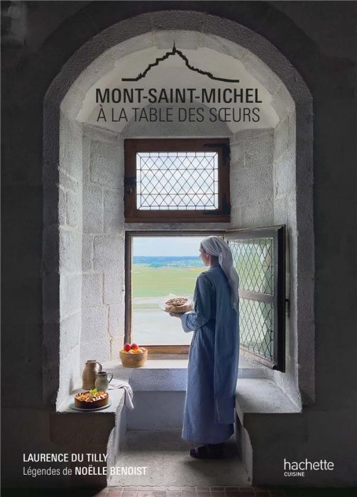 Emprunter Mont Saint-Michel. A la table des soeurs livre