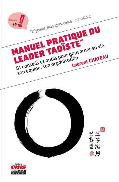 Emprunter Manuel pratique du leader taoïste. 81 conseils et outils pour gouverner sa vie, son équipe, son orga livre
