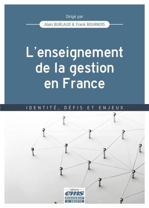 Emprunter L'enseignement de la gestion en France. Identité, défis et enjeux livre
