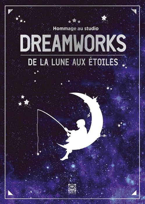 Emprunter Hommage au studio Dreamworks. De la lune aux étoiles livre