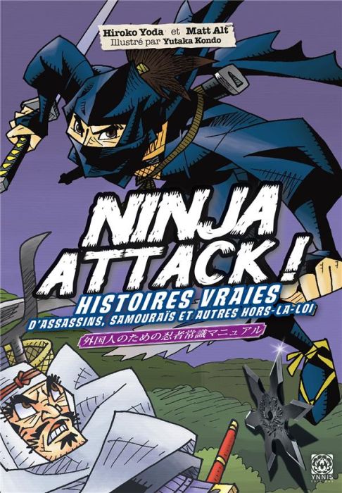 Emprunter Ninja Attack ! Histoires vraies d'assassins, de samouraïs et de hors-la-loi livre