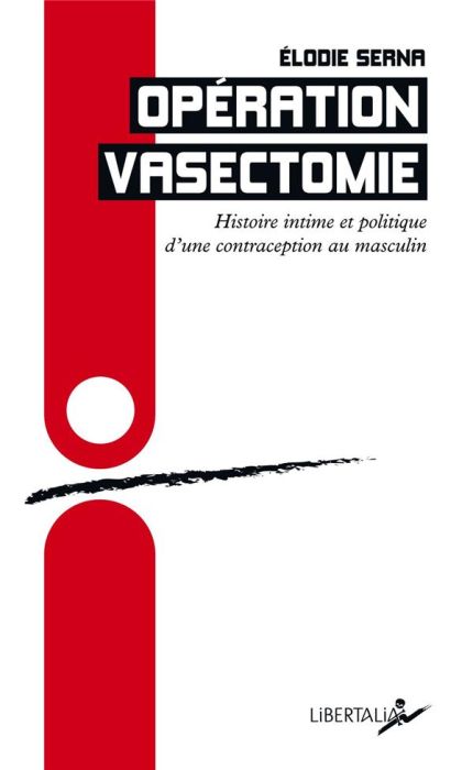 Emprunter Opération vasectomie - Histoire intime et politique d’une co livre