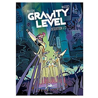 Emprunter Gravity Level Tome 1 : Désertion livre