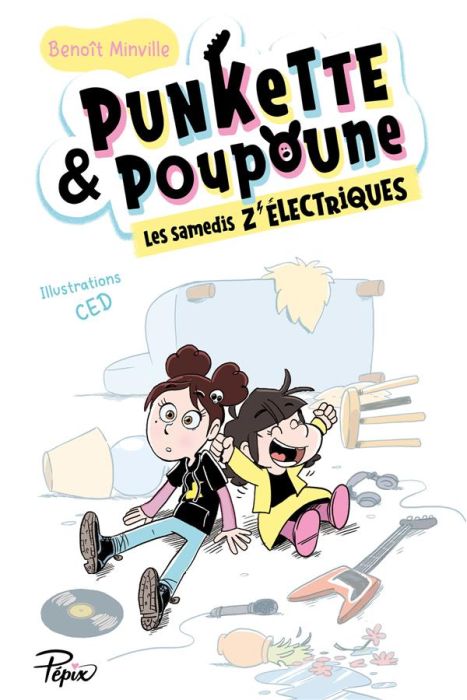 Emprunter Punkette & Poupoune : Les samedis z'électriques livre