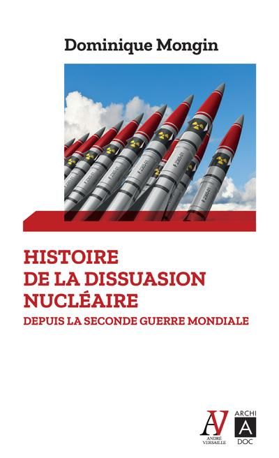Emprunter Histoire de la dissuasion nucléaire. Depuis la seconde guerre mondiale livre