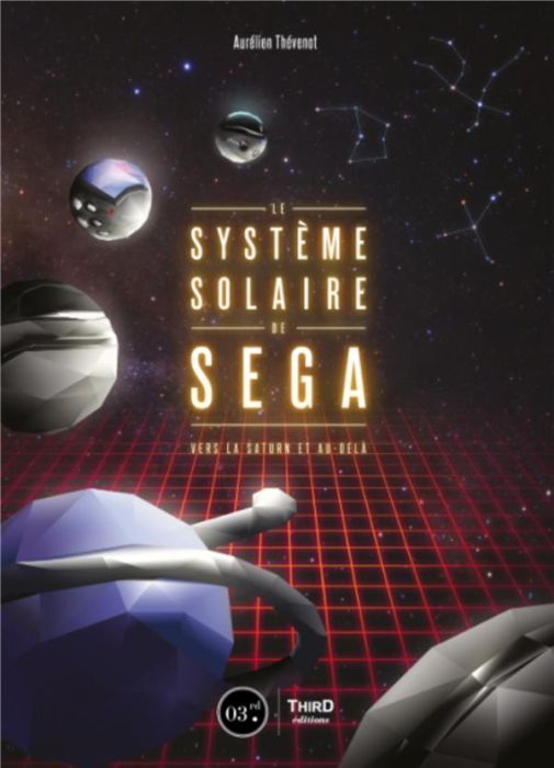 Emprunter Le système solaire de SEGA. Vers la Saturn et au-delà livre
