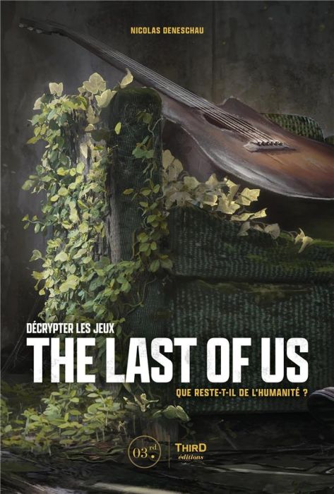 Emprunter Décrypter les jeux The Last of Us. Que reste-t-il de l'humanité ? livre