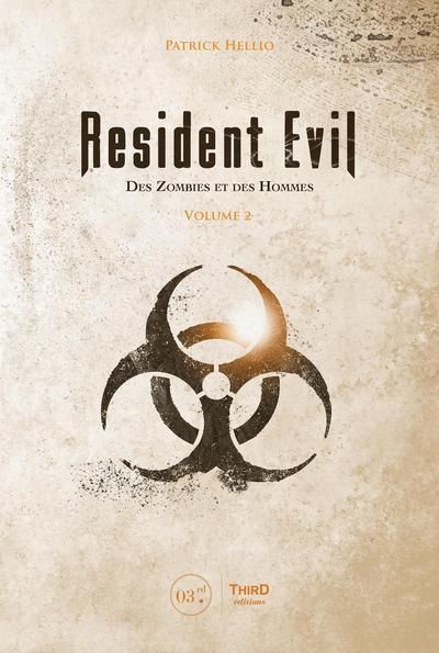Emprunter Resident Evil. Des Zombies et des Hommes. Tome 2, De Resident Evil: Revelations 2 à Resident Evil Vi livre