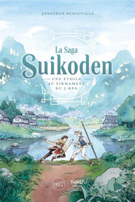Emprunter La Saga Suikoden. Une étoile au firmament du J-RPG livre