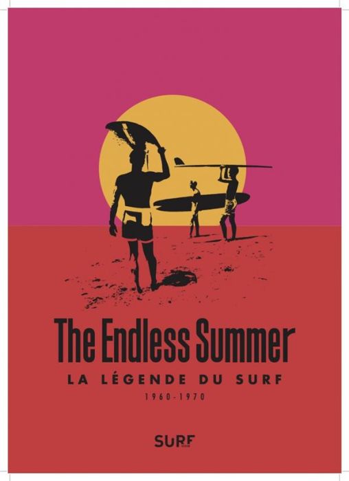 Emprunter The Endless Summer. La légende du surf 1960-1970 livre