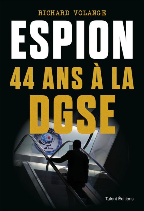 Emprunter Espion. 44 ans à la DGSE livre