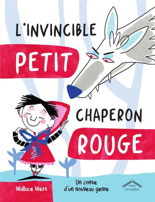 Emprunter L'invincible Petit Chaperon Rouge. Un conte d'un nouveau genre livre