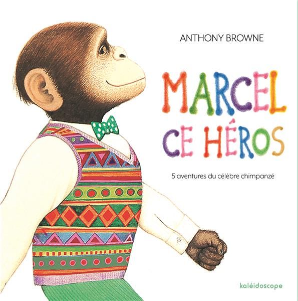 Emprunter Marcel ce héros. 5 aventures du célèbre chimpanzé livre