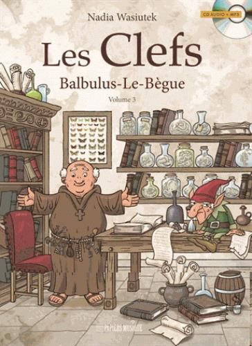 Emprunter Les Clefs Tome 3 : Balbulus-le-Bègue. Avec 1 CD audio livre